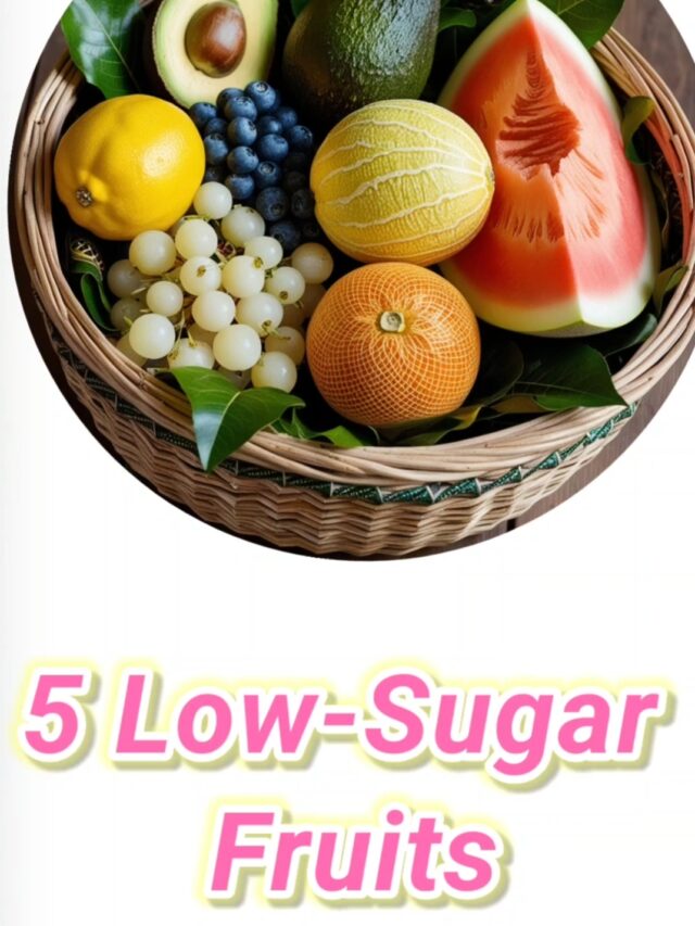 5 Low Sugar Fruits